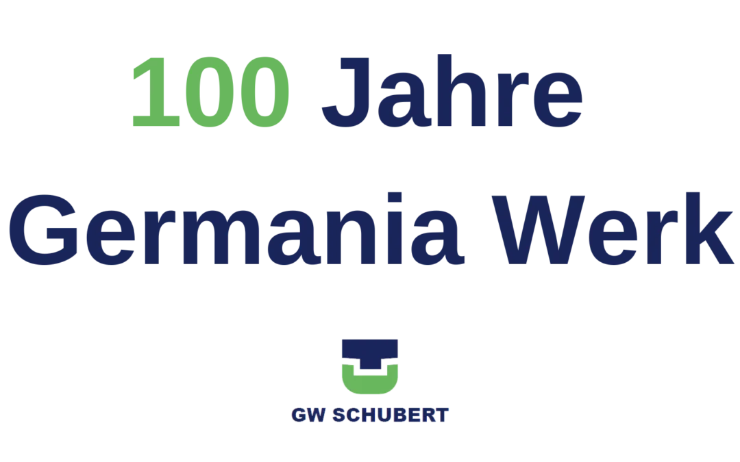 100 Jahre Germania Werk
